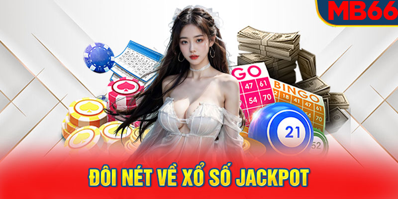 Đôi nét về xổ số jackpot