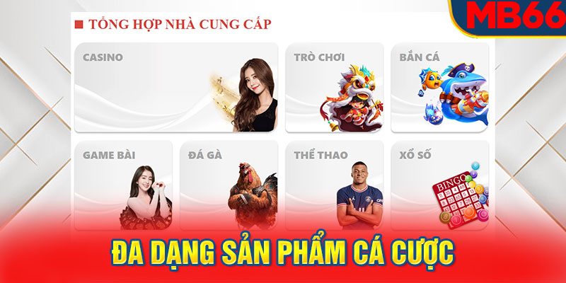 Đa dạng sản phẩm cá cược