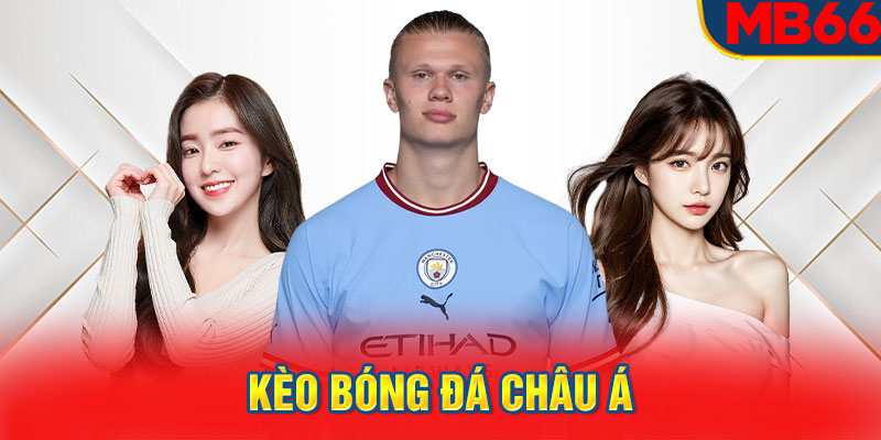 Kèo bóng đá Châu Á